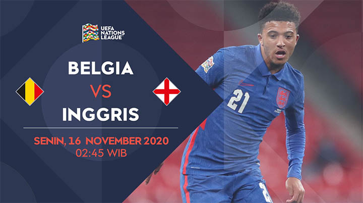 Prediksi Belgia vs Inggris 16 November 2020 di King Power Stadion